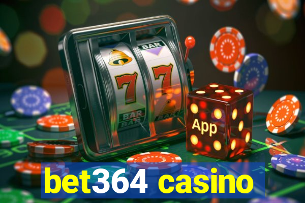 bet364 casino